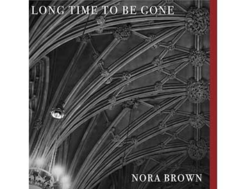 Featured Album: Nora Brown – Long Time To Be Gone